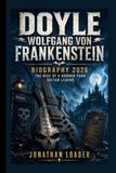 DOYLE WOLFGANG VON FRANKENSTEIN: BIOGRAPHY 2026 THE RISE OF A HORROR PUNK GUITAR LEGEND