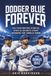 Dodger Blue Forever: 333 Fascinating Stories, Stats & Secrets Every Dodgers Fan Should Know | Includes Bonus Quiz Showdown & Exclusive Champion's Certificate