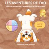 Les aventures de tao. Je ressens : Apprendre à comprendre ses émotions avec douceur | Livre enfant 1-3 ans