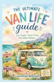 The Ultimate Van Life Guide