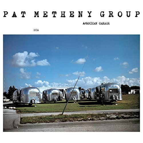 American Pat Metheny Group - American Garage