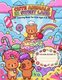 Cute Animals in Sweet Land: A Bold and Easy Coloring Book for Kids Ages 4-8