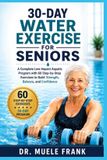 30-DAY The Natural Healing and Recovery Collection- 30-Day Water Exercise for Seniors