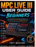 MPC Libri GmbH MPC Live III User Guide for Beginners