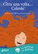 C'era Errekappa C'era una volta... Celeste. quando i principi della fisica diventano avventura. Ediz. illustrata
