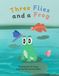 Three Flies and a Frog