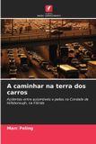 A Edicoes Nosso Conhecimento A caminhar na terra dos carros: Acidentes entre automóveis e peões no Condado de Hillsborough, na Flórida Paperback