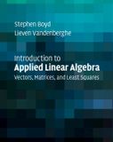 Introduction Cambridge University Press Introduction to Applied Linear Algebra: Vectors, Matrices, and Least Squares Hardcover
