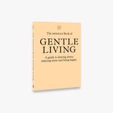 The Monocle Book of Gentle Living
