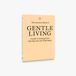 The Monocle Book of Gentle Living