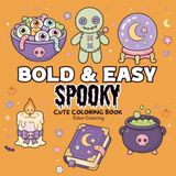 Spooky Bold and Easy Coloring Book: 45 Simple & Relaxing Spooky Halloween Designs with Ghosts, Hats and Bones for Adults and Seniors