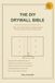 The DIY Drywall Bible: Hang, Tape, Finish, Texture and Repair Drywall Like a Pro, from the First Sheet to a Flawless Wall, 2026 Edition