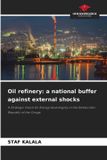 Oil Our Knowledge Publishing Oil refinery: a national buffer against external shocks: A Strategic Vision for Energy Sovereignty in the Democratic Republic of the Congo