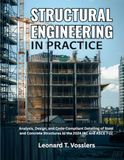Structural Icecat Structural Engineering in Practice: Analysis, Design, and Code-Compliant Detailing of Steel and Concrete Structures to the 2024 IBC and ASCE 7-22