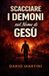 Scacciate Independently Published Scacciate Demòni Paperback