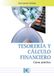 Tesorería y Cálculo Financiero. Curso práctico: Edición 2025