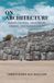 On Architecture: Essays on Role, Education, Design, and Sustainability
