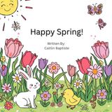 Happy Spring! Happy Springtime Coloring Book for Kids