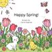 Happy Spring! Happy Springtime Coloring Book for Kids