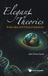 Elegant Theories: Simple Ideas with Profound Implications