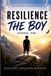 Resilience The Boy-Journal One: Resilience Series