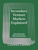 Secondary Independently Published Secondary Venture Markets Explained Paperback