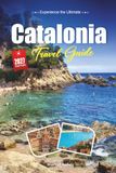 CATALONIA TRAVEL GUIDE 2027