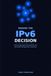 Making the IPv6 Decision: How to get past the laziness tax and lead through the transition