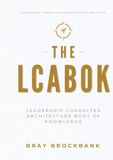 LCABOK: Leadership Character Architecture Body of Knowledge