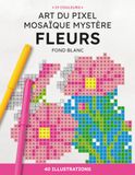 Art du pixel Mosaïque mystère Fleurs Fond Blanc