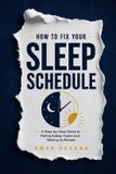 How Independently Published How to Fix Your Sleep Schedule Paperback