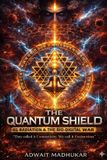 The Adwait Series: The Metasync Trident-The Quantum Shield