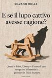 E SE IL LUPO CATTIVO AVESSE RAGIONE?