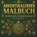 Adventskalender Malbuch für Erwachsene: 24 Tage Weihnachtszauber zum Ausmalen