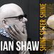 PIAS Nederland Ian Shaw - Shine Sister Shine (CD)