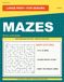Large Print Mazes Volume IV: For Seniors: 100 Mazes - Progressive Challenge