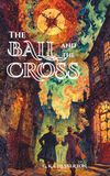 The Ball and the Cross: The 1909 Satirical Classic