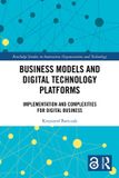 Business Routledge Business Models and Digital Technology Platforms