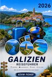 GALIZIEN REISEFÜHRER 2026