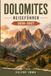 DOLOMITEN Reiseführer 2026–2027: Erkunden Sie die Dolomiten mit malerischen Wanderungen, charmanten Dörfern, lokalem Essen, Kultur, atemberaubenden ... Reisetipps und einfacher Reiseplanung.