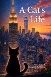 A Cat's Life: The First Book of the Cat’s Life Series