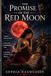 THE PROMISE OF THE RED MOON