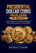 Presidential Libri GmbH Presidential Dollar Coins Value Guide For Beginners
