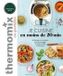 Thermomix: Petits plats en moins de 30 minutes: 50 recettes et de nombreux conseils pour gagner du temps derrière les fourneaux !