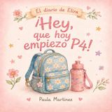 ¡Hey, P4 ¡Hey, que hoy empiezo P4!