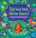 Tijd Zuidnederlandse Uitgeverij Tijd voor bed, kleine dino's!