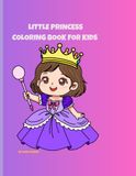 LITTLE PRINCESS COLORING BOOK FOR KIDS