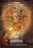 El arte de la luz y la sombra. Orígenes del cine y los audiovisuales. Colección Miguel Herrero Herrero