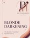 Blonde Darkening: The Method of Controlled Pigment Layering