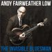 The Andy Fairweather Low - The Invisible Bluesman (CD)